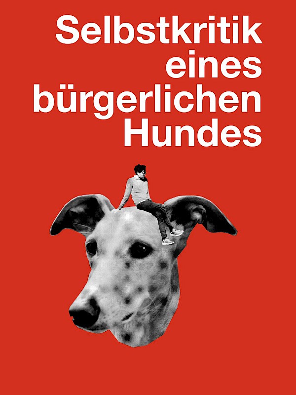 SELBSTKRITIK EINES BÜRGERLICHEN HUNDES